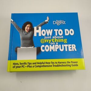How To Do Just About Anything On A Computer Vista Edition Readers Digest